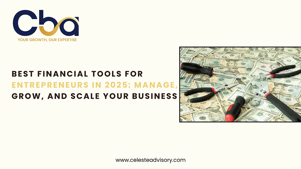 Best Financial Tools for Entrepreneurs in 2026: Manage, Grow, and Scale Your Business